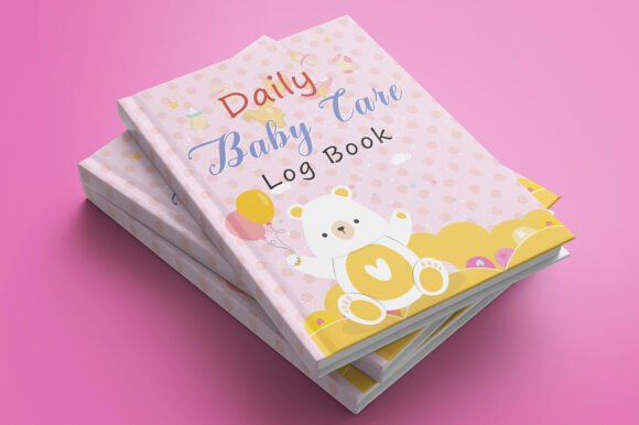 Daily Baby Care Tracker Log Book: A Practical Framework for Consistent, Confident Infant Care